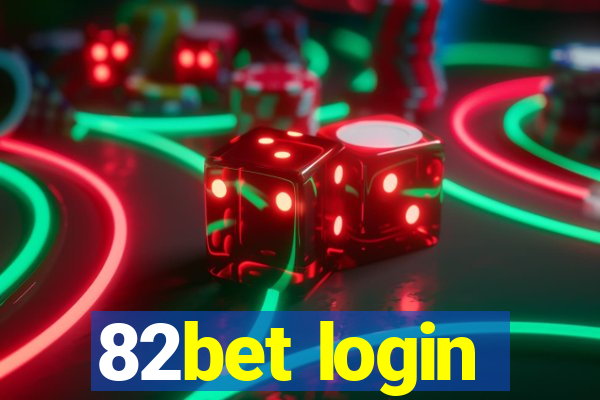 82bet login